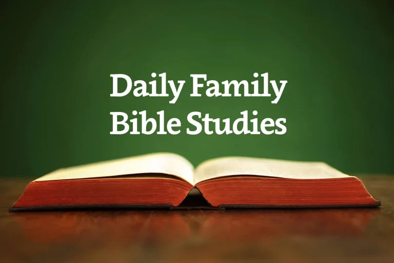 Daily Family Bible Studies - Year 2, Week 45