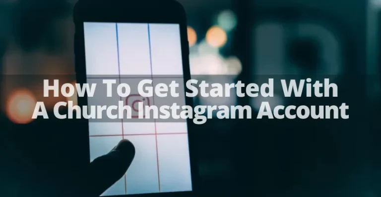 How To Get Started With A Church Instagram Account JennyHan