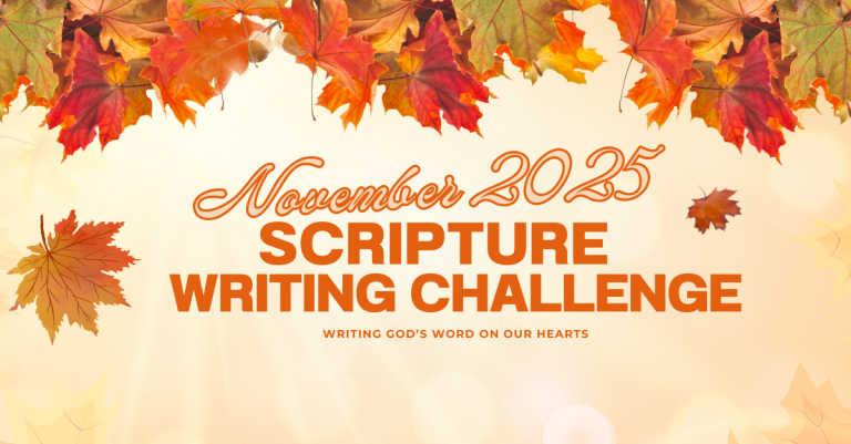 November 2025 Scripture Writing Challenge November 2025 Scripture Writing Challenge