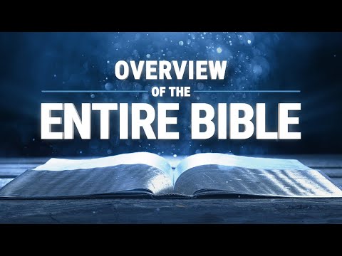 Overview of the Entire Bible in 17 Minutes! Overview of the Entire Bible in 17 Minutes!