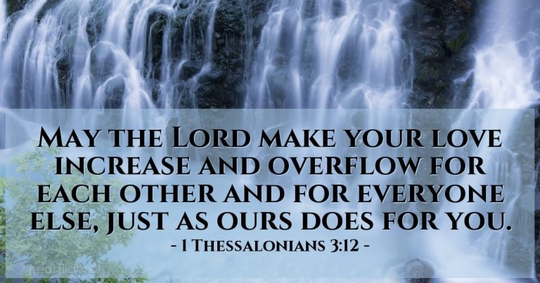 Today's Verse – 1 Thessalonians 3:12 Today's Verse - 1 Thessalonians 3:12