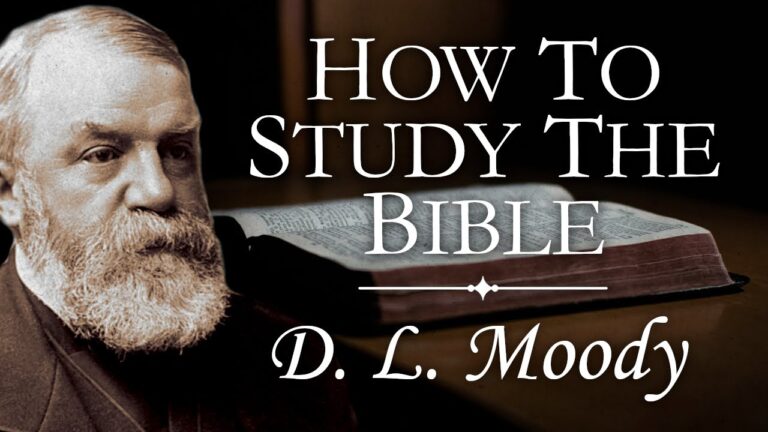 “How To Study The Bible” | D. L. Moody Sermon | The Power of God's Word | Understanding Scripture