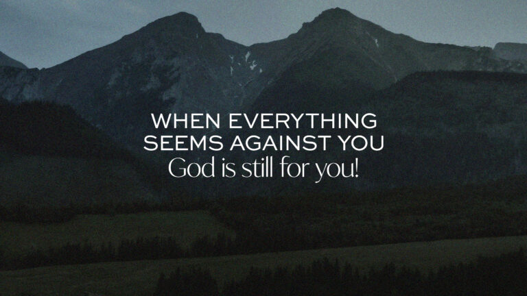 What Was Against You Is Working For You