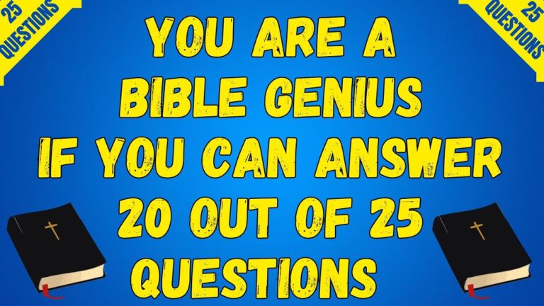 BIBLE QUIZ GENIUS; 25 NEW & OLD TESTAMENT QUESTIONS TO TEST YOU!