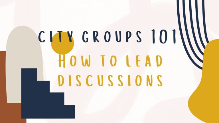 City Groups 101: How to Lead Discussions