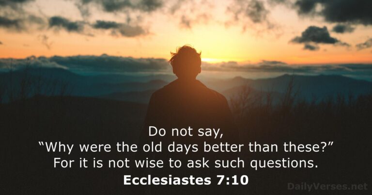 January 31, 2026 – Bible verse of the day Ecclesiastes 7:10