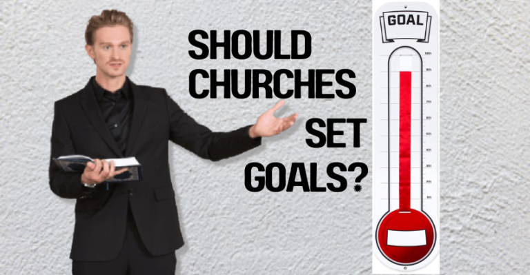 Should Churches Set Goals? - Christian Web Trends Blog: Church Websites, Design, SEO