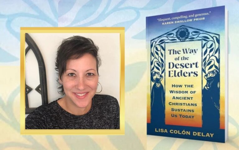 “The Final Delusion, Pride to Humility”, an excerpt from “The Way of the Desert Elders: How the Wisdom of Ancient Christians Sustains Us Today”