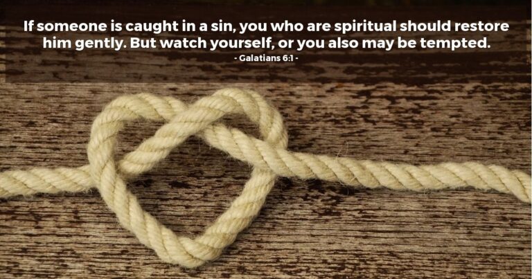Today's Verse – Galatians 6:1 Today's Verse - Galatians 6:1