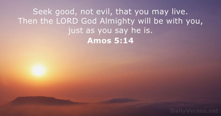 February 9, 2026 – Bible verse of the day Amos 5:14