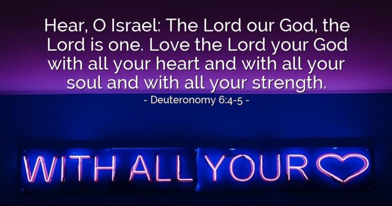 Today's Verse – Deuteronomy 6:4-5 Today's Verse - Deuteronomy 6:4-5