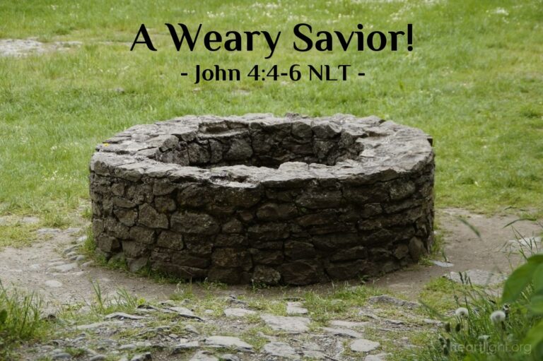 'A Weary Savior!' - John 4:4-6