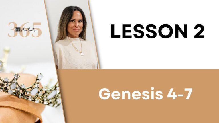 Lesson 002 Genesis 4-7 | Heartbeat of God | 2025 Bible Study & Commentary