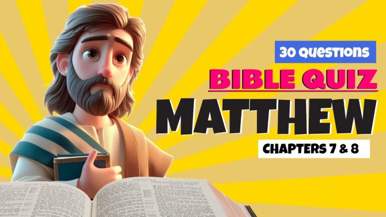 Matthew (Chapters 7 & 8) Bible Quiz: New Testament | 30 Questions & Answers!