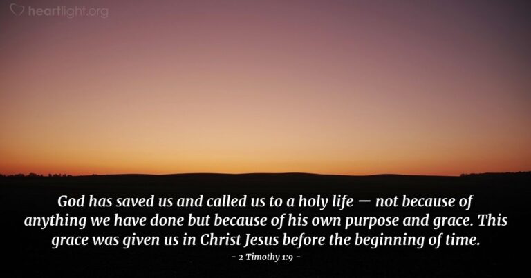 Today's Verse – 2 Timothy 1:9 Today's Verse - 2 Timothy 1:9