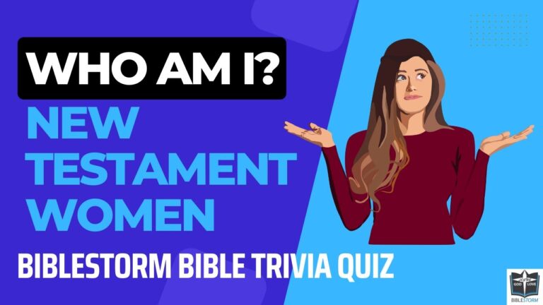 Who Am I? New Testament Women [BibleStorm Bible Trivia Quiz]