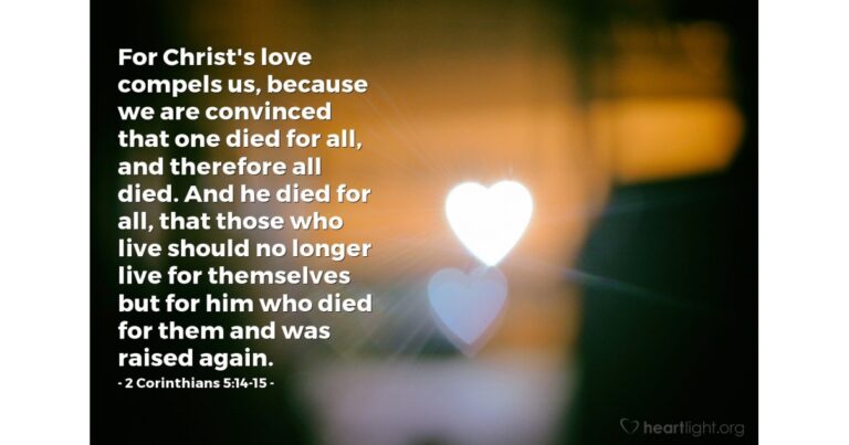 2 Corinthians 5:14-15 — Today's Verse for Sunday, April 5, 2026