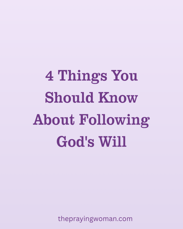 4 Things You Should Know About Following God's Will