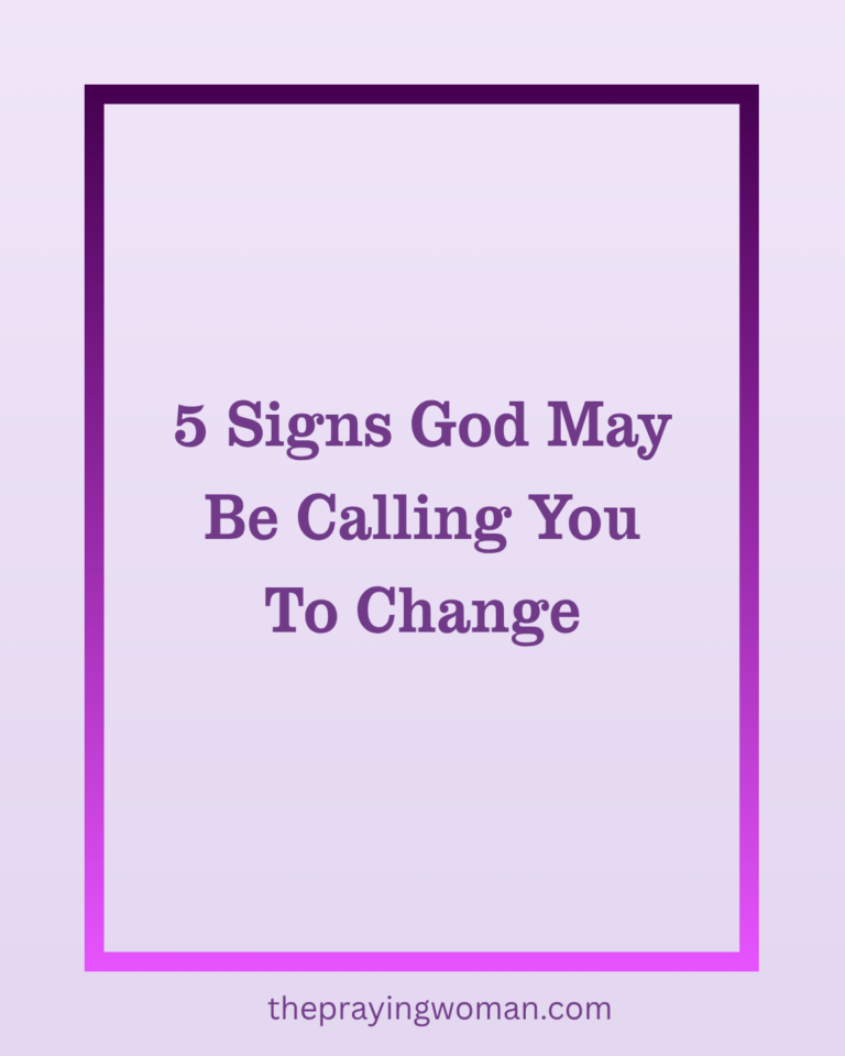 5 Signs God May Be Calling You To Change 5 Signs God May Be Calling You To Change
