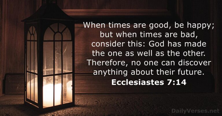 April 14, 2026 – Bible verse of the day Ecclesiastes 7:14