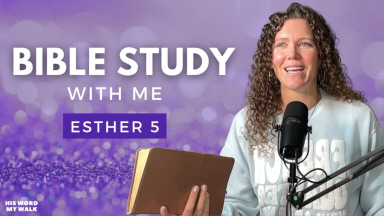 Esther 5 | Queen Esther's Banquet [Bible Study WITH Me]