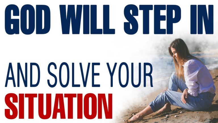 GOD WILL STEP IN AND SOLVE YOUR SITUATION — CHRISTIAN MOTIVATION