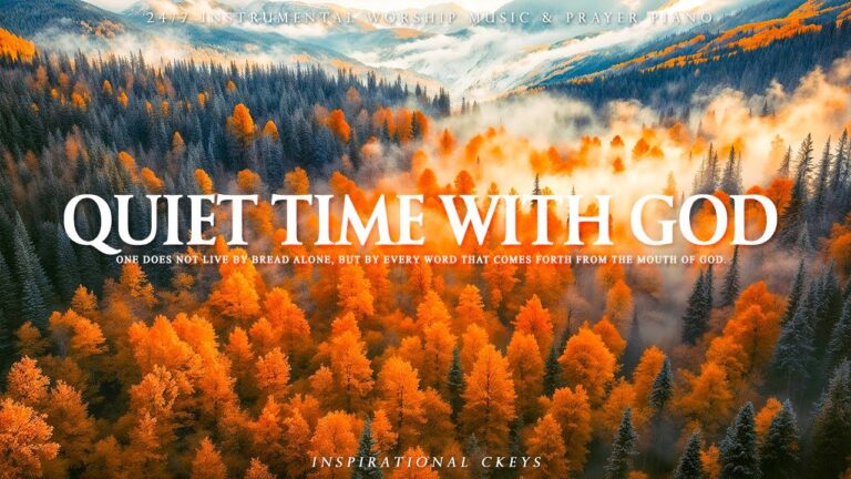 QUIET TIME WITH GOD | Prayer Instrumental Music 24/7, Scriptures with Autumn 🍂 Inspirational CKEYS QUIET TIME WITH GOD | Prayer Instrumental Music 24/7, Scriptures with Autumn 🍂 Inspirational CKEYS