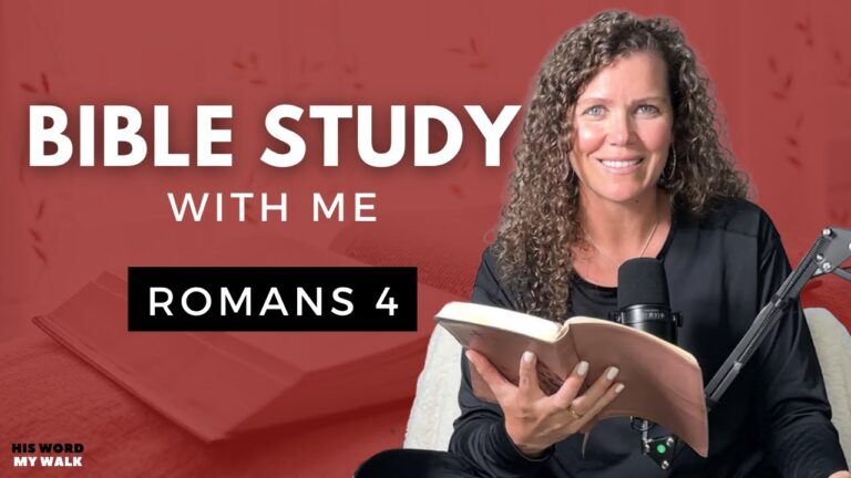 Romans 4 | What Is The Foundation Of A Relationship With God? [Bible Study WITH Me]