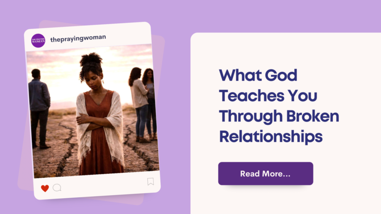What God Teaches You Through Broken Relationships