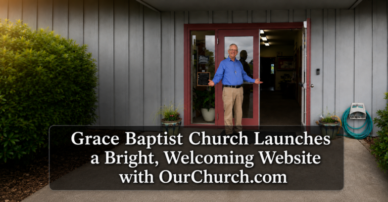 Grace Baptist Church Launches New Website with OurChurch.com Grace Baptist Church Launches New Website with OurChurch.com