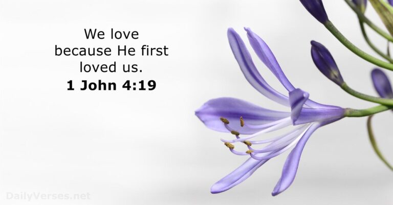 July 1, 2026 – Bible verse of the day 1 John 4:19