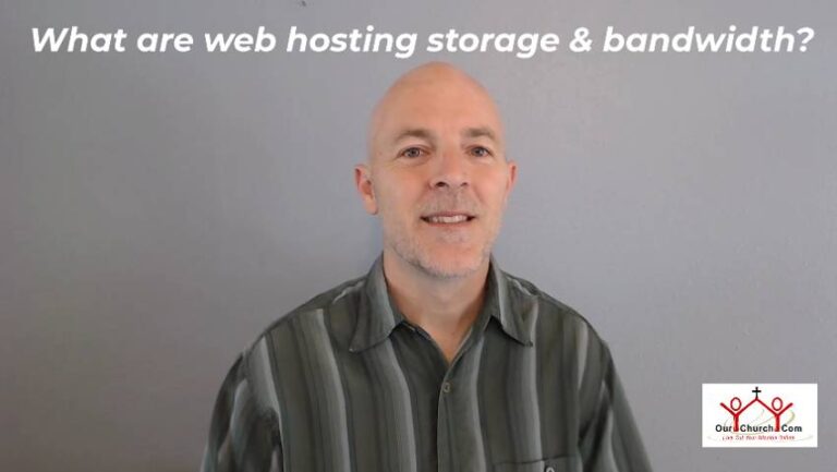 What are storage and bandwidth and how much do I need? Church Website Design CEO - Paul Steinbrueck