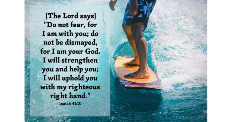 Isaiah 41:10 — Today’s Verse for Sunday, July 19, 2026 Isaiah 41:10 — Today's Verse for Sunday, July 19, 2026