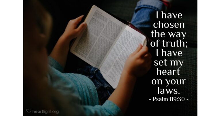 Today's Verse – Psalm 119:30 Today's Verse - Psalm 119:30