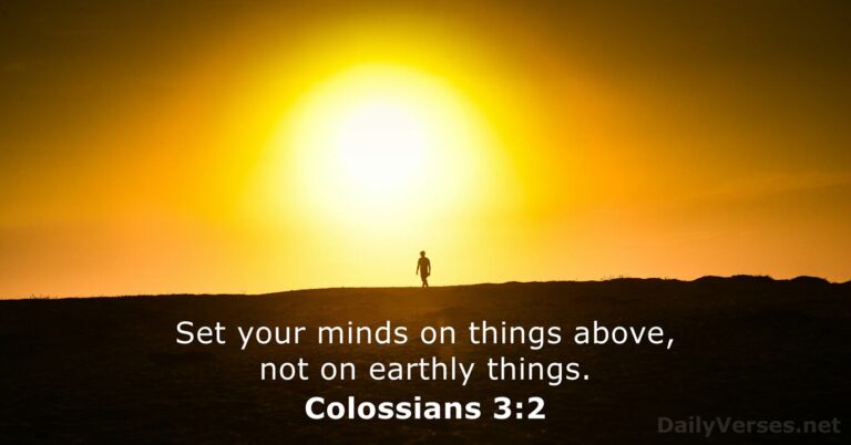 August 2, 2026 – Bible verse of the day Colossians 3:2