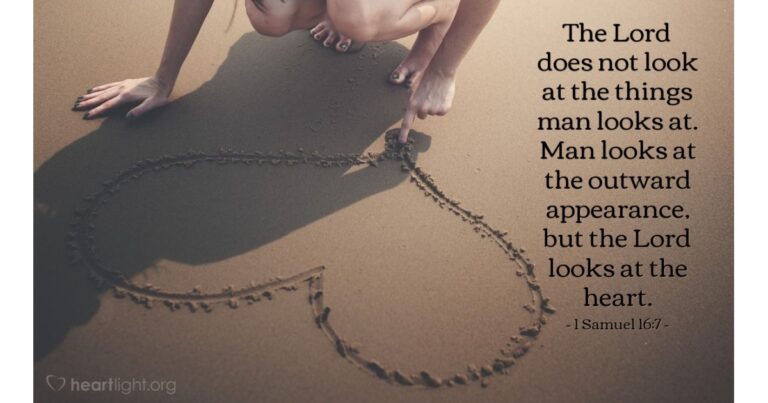 Today's Verse – 1 Samuel 16:7 Today's Verse - 1 Samuel 16:7