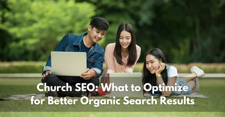 Church SEO: What to Optimize for Better Organic Search Results Church Website Design CEO - Paul Steinbrueck