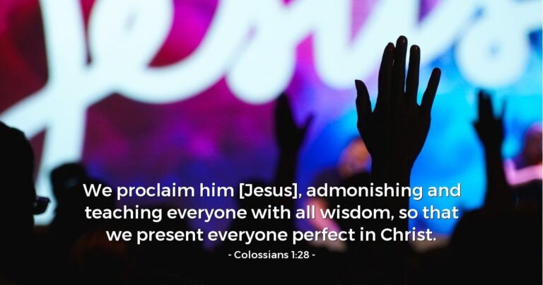 Today's Verse – Colossians 1:28 Today's Verse - Colossians 1:28