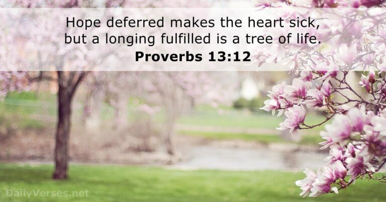 October 6, 2026 – Bible verse of the day Proverbs 13:12